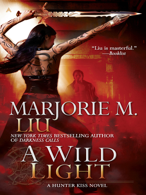 Title details for A Wild Light by Marjorie M. Liu - Available